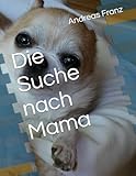 Die Suche nach Mama - Andreas Franz 