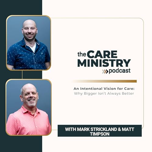 207: An Intentional Vision for Care: Why Bigger Isn&rsquo;t Always Better with Milton bible Church