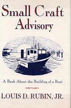 Small Craft Advisory: A Book About the Building of a Boat