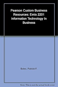 Paperback Pearson Custom Business Resources: Emis 2201 Information Technology In Business Book