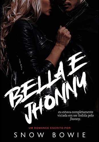 Bella e Jhonny (Portuguese Edition)