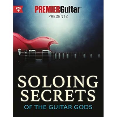 Soloing Secrets of the Guitar Gods