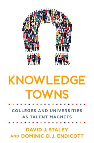 Knowledge Towns: Colleges and Universities as Talent Magnets (Higher Education and the City)