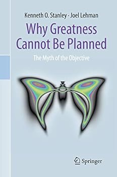 Paperback Why Greatness Cannot Be Planned: The Myth of the Objective Book