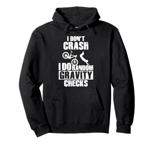 Funny MTB Crash - Gravity Checks Mountain Bike Sudadera con Capucha