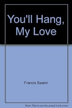 Mass Market Paperback You'll Hang, My Love Book