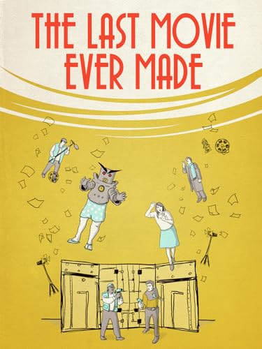 The Last Movie Ever Made