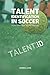 Talent Identification In Soccer: Performance vs Potential