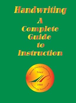 Handwriting, A Complete Guide To Instruction