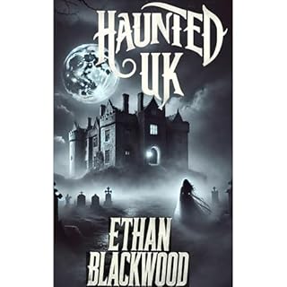 Haunted UK Audiolibro Por Ethan Blackwood arte de portada