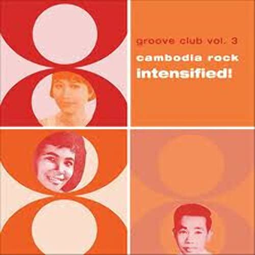 Vol. 3-Cambodia Rock Intensified!: Groove Club