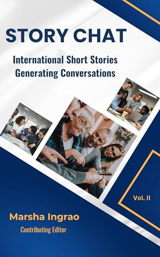STORY CHAT VOL II: INTERNATIONAL SHORT STORIES GENERATING CONVERSATIONS