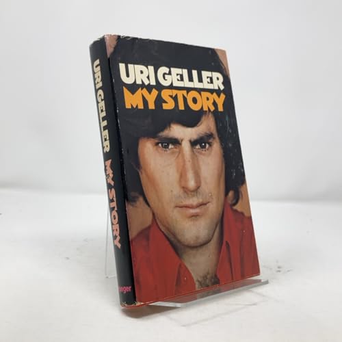 Uri Geller, My Story