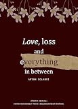 Love, loss and everything in between