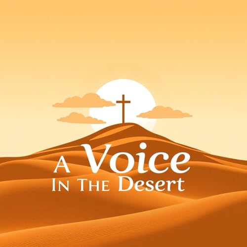 A Voice in The Desert Podcast cover art