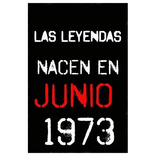 las leyendas nacen en junio 1973 ; regalo de cumpleaños 47 años para mujer y para hombres .forrado cuaderno de notas ; liberta de apuntes ; agenda o diario personal divertido regalo de cumpleaños