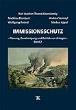  Immissionsschutz, Band 2: - Planung, Genehmigung und Betrieb von Anlagen -