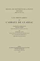 Les Obituaires de l'Abbaye de Clairac 287754379X Book Cover