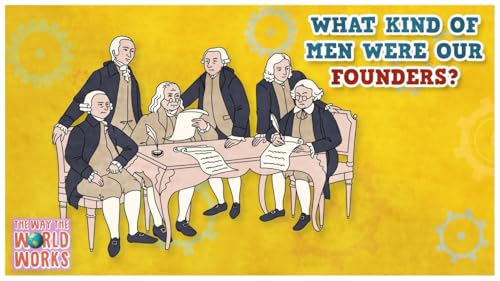 697. Why Was Moral Character So Important to the Founding Fathers?