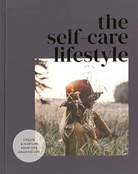 Unknown Binding The Self-Care Lifestyle Book