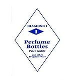 [(Diamond 1 Perfume Bottles Price Guide: And Other Drugstore...