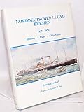  Norddeutscher Lloyd, Bremen, 1857-1970: History, Fleet, Ship Mails