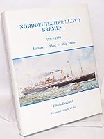 Norddeutscher Lloyd, Bremen, 1857 1970: History, Fleet, Ship Mails 1895590086 Book Cover