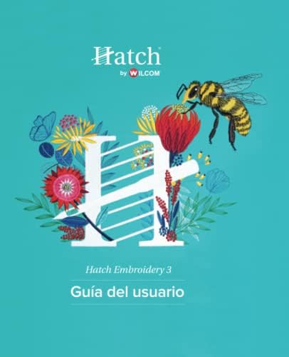 Hatch Embroidery 3 Guía del usuario: Edición en blanco y negro (Spanish Edition)