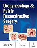 Urogynecology & Pelvic Reconstructive Surgery