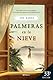 Palmeras en la nieve (Autores Españoles e Iberoamericanos)
