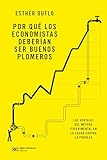 Por qué los economistas deberían ser buenos plomeros: Las...