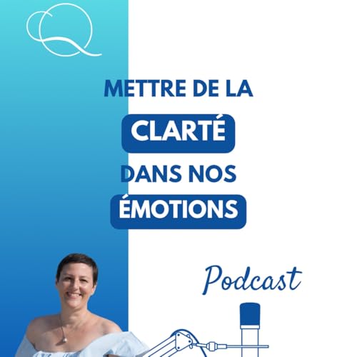 Mettre de la clart&eacute; dans nos &eacute;motions