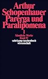 Sämtliche Werke in fünf Bänden: Band IV: Parerga und Paralipomena. Kleine philosophische Schriften I: Parerga Und Paralipomena 1 (suhrkamp taschenbuch wissenschaft) - Arthur Schopenhauer