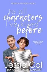 Amazon.com: To All Characters I've Killed Before (Trouble in Love ...