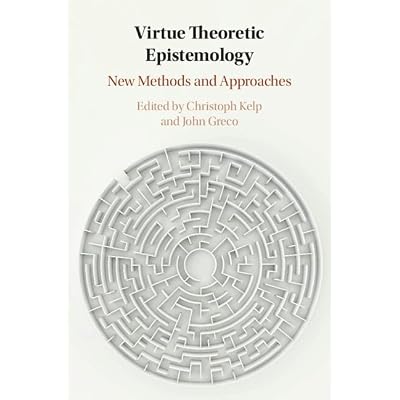 Virtue Theoretic Epistemology
