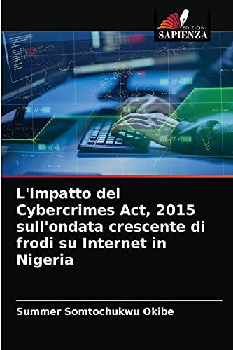 L'impatto del Cybercrimes Act, 2015 sull'ondata crescente di frodi su Internet in Nigeria
