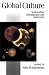 Global Culture: Nationalism, Globalization and Modernity: A Theory Culture and Society Special Issue