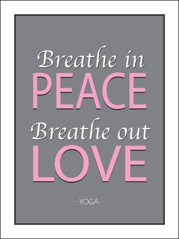 Fitnus Chart Series Breathe in Peace, Breathe Out Love - Yoga 18" X 24" Poster