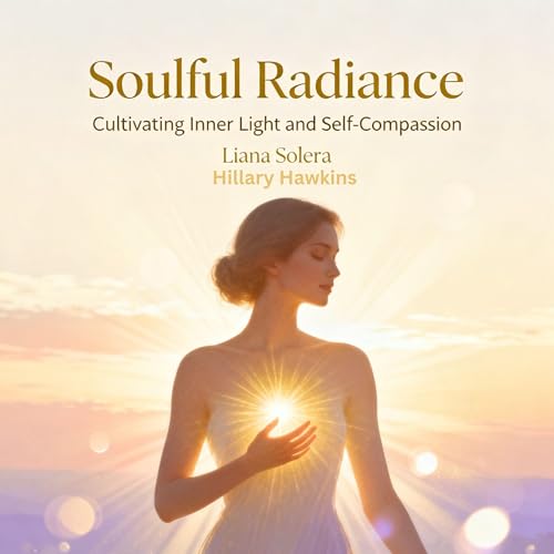 Cultivating Inner Light and Self-Compassion cover art