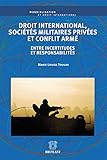 sociétés militaires privées américaines  Droit international, sociétés militaires privées et conflit armé
