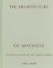 The Architecture of Madness: Insane Asylums in the United States (Architecture, Landscape and Amer Culture)