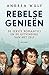 Produktbild Rebelse genieën: de eerste romantici en de uitvinding van het ik