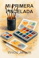 Mi primera pincelada (Spanish Edition) B0F5X6NGQ7 Book Cover
