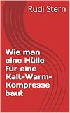 Wie man eine Hülle für eine Kalt-Warm-Kompresse baut