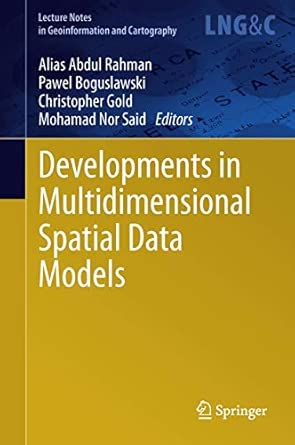 Developments in Multidimensional Spatial Data Models 2013th Edition Developments in Multidimensional Spatial Data Models 2013th Edition book cover