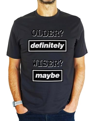 Image of Older Definitely - Wiser Maybe - 18th | 21st | 30th | 40th | 50th | 60th | 70th | 80th Funny Oasis Inspired Birthday Gift | Present Idea for Men T-Shirt Charcoal Grey XL