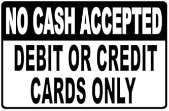 No Cash Accepted Credit or Debit Cards Only Sign - Business Credit Card Acceptance Metal Retro Vintage Tin er Wall Art Decor 8x12 Inch