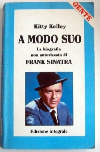 A MODO SUO LA BIOGRAFIA DI FRANK SINATRA