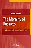 The Morality of Business: A Profession for Human Wealthcare