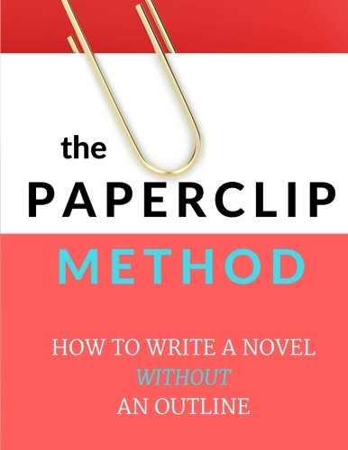 The Paperclip Method: The No-Outline Novel Workbook: Amazon.co.uk ...